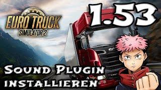  Euro Truck Simulator 2 1.53 Sound Plugin installieren