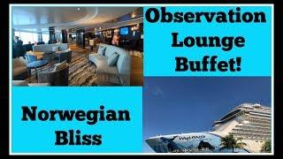 Norwegian Bliss Cruise 5 | Observation Lounge | Q Texas | Buffet