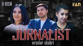 Jurnalist "Orzular shahri" (11-qism) | Журналист "Орзулар шаҳри" (11-қисм)