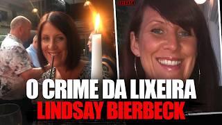 O CRIME NA LIXEIRA - CASO LINSAY BIERBECK