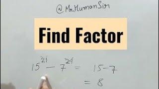 Find Factors| Factor with large exponents| Large exponent tricks