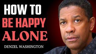 How to Be Happy Alone: 7 Life-Changing Tips