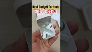 Is CMF Buds 2 Plus the best budget earbuds? #bestearbuds2025 #bestearbuds