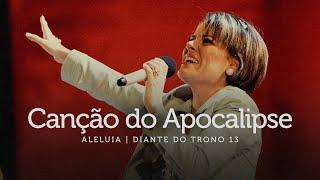 Canção do Apocalipse | DVD Aleluia | Diante do Trono