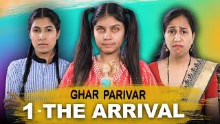 GHAR PARIVAR - THE ARRIVAL | Episode 1 | Middle Class Family - A Horror Short Film | Anaysa