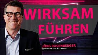 Transformation und wirksame Führung mit Jörg Rosenberger