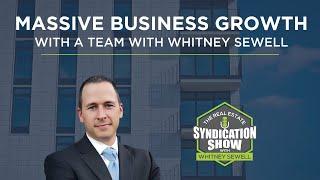 Massive Business Growth with A Team with Whitney Sewell