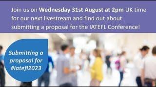 Submitting a proposal for #IATEFL 2023