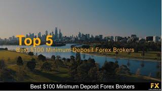 Best $100 Minimum Deposit Forex Brokers