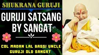 GURUJI SATSANG BY COL MADAN LAL UNCLE ||GURUJI OLD SANGATSHUKRANA GURUJI GURUJI PARIVAAR LOVERS