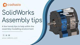 SolidWorks Assembly Tips