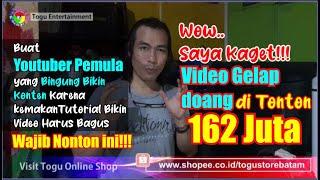 Wow Saya Kaget!! Video Gelap Doang di Tonton 162 Juta, Youtuber Pemula Wajib Nonton nih!