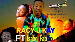 Racy-j Kay feat Isabel Fabião- I Miss You (Couver by Rayvan ft Zuchu)