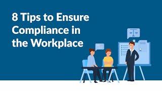 8 Tips to Ensure Compliance in the Workplace | Compliance | Alp Consulting | Staffing