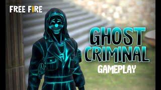 NEW FREE FIRE GHOST CRIMINAL GAMEPLAY