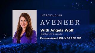 LIVE! Aveneer Unveiling with Brother Ambassador, Angela Wolf