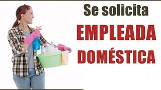 TRABAJA EN EMPLEO DOMESTICO 2024/ BUSCO TRABAJO/ SIN EXPERIENCIA