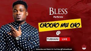 Bless Performs "ChoCho Mu Cho"  @TubhaniLive