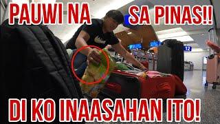 Pauwi na sa Pinas!Hindi ko Inaasahang Pangyayari sa Loob ng Airport