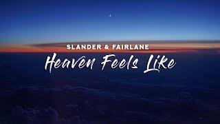 SLANDER & Fairlane - Heaven Feels Like (Lyrics)