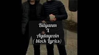 Bilyanm x Aydayozin-(Block lyrics)-Ýeketäk_productions