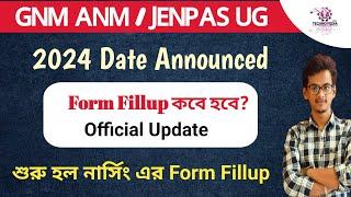 GNM ANM 2024 Form Fill Up Date | JENPAS UG 2024 Form Fill Up Date | GNM ANM 2024