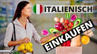 Italienisch lernen für Anfänger Deutsch Lektion 1 | Einkaufen gehen | Italienisch Einfache Sätze A1