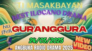 Ti Masakbayan New Episodes | "Guranggura" Full Episode | ANGBUKA Radio Drama 2025 | MAY 24 2025