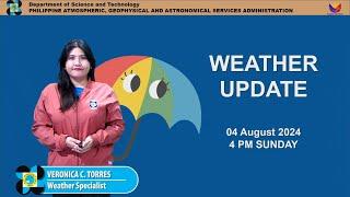 Public Weather Forecast issued at 4PM | August 04, 2024 - Sunday