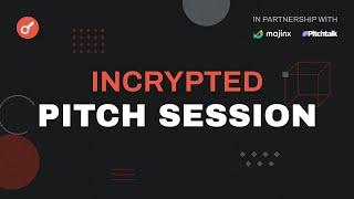 Incrypted Pitch Session, 01/24/2024 | TOP CRYPTO STARTUPS ON STAGE