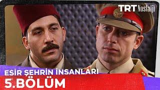 Esir Şehrin İnsanları 5. Bölüm