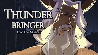 Thunder Bringer | EPIC The Musical | Animatic