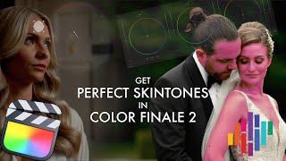 How To Get Beautiful Skintones In Color Finale 2 | Final Cut Pro Tutorial