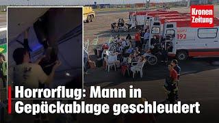 Horrorflug: Mann in Gepäckablage geschleudert | krone.tv NEWS