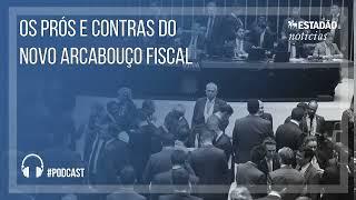 Os prós e contras do novo arcabouço fiscal