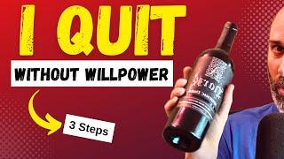 How I Stopped Drinking and Quit Gambling (No Willpower Method)