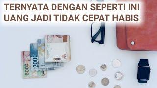 Ternyata dengan seperti ini uang jadi tidak cepat habis | tips hemat uang | cara hemat uang