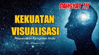 KEKUATAN VISUALISASI - Untuk Mewujudkan Impian & Keinginan || Dhamar Aji Hipnoterapi