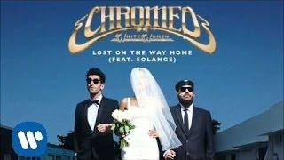Chromeo - Lost on The Way Home feat. Solange [Official Audio]