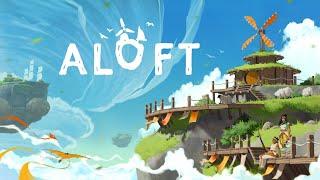 Aloft - First Impressions | Chill Gaming Livestream