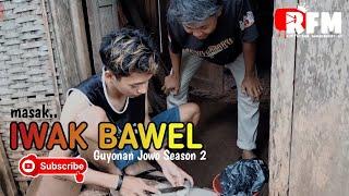 GORENG IWAK BAWEL || RFM official season 2