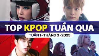 Top Kpop Nhiều Lượt Xem Nhất Tuần Qua | Tuần 1 - Tháng 3 (2025)