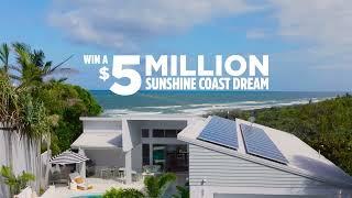 Draw 417 - Win A $5 Million Sunshine Coast Dream!