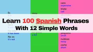 Learn 100 Spanish Phrases Using 12 Simple Words