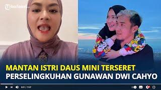 MANTAN Istri Daus Mini Terseret di Tengah Kasus Dugaan Perselingkuhan Suami Okie Agustina