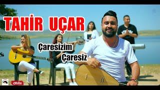 Tahir Uçar - Çaresizim Çaresiz (Teber Düşmanım Oldu) [Official Video]