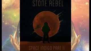 Stone Rebel - Space Indigo Part II (2022)