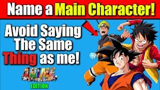 Avoid Saying The Same Thing As Me! | ANIME EDITION