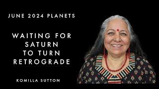 Waiting for SATURN to turn Retrograde: Komilla Sutton