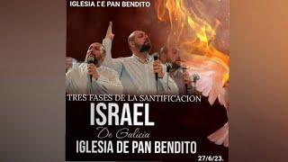 Israel de Galicia en la Iglesia de pan bendito el 27/06/23